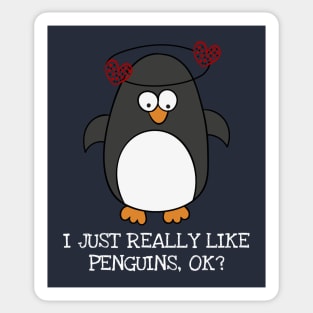 I Just Really Like Penguins OK Cute Penguin Lover Sticker